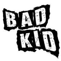 BAD KID