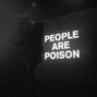 crier - PEOPLE ARE POISON