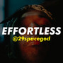 29thegod - Effortless (FREE DOWNLOAD)