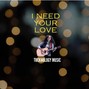 tucknologymusic - I Need Your Love (H.E.R type beat)