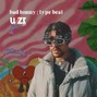 u7zi - BAD BUNNY TYPE BEAT - TRAVIESA