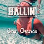BALLIN - One Chance | Dancehall Beat