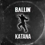BALLIN - Katana | Hard Trap Beat