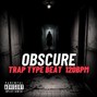 djth211beats - Obscure - Trap type beat - 120bpm - (Prod.TH211)