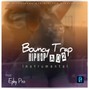 Ephy Pro - Bouncy Trap-Hiphop A02 Instrumental
