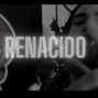B0BBYZZ - RENACIDO