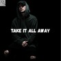 SekendMazeBeats - Take It All Away - Dark Sad NF X Joyner Lucas Type Beat