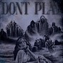 LUCERNE - DONT PLAY 