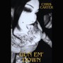 CHRI$ CARTER - Gun em' Down