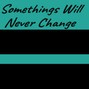 Timmy Long Reach - Somethings Will Never Change