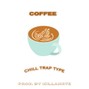 KillaHrtz - Coffee (Chill Trap Type) (Prod. By KillaHrtz)