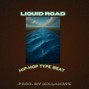 KillaHrtz - Liquid Road (Hip-Hop Type) (Prod. By KillaHrtz)
