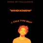 KillaHrtz - Who Know (J Cole Type Beat) (Prod. By KillaHrtz)
