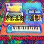 Danny Montana - Walk It