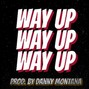 Danny Montana - Way Up