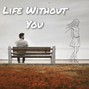 jonathansmithdj - Life Without You