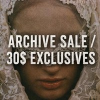 ARCHIVE SALE / 30$ EXCLUSIVES