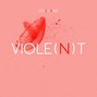 ONXHXME - VIOLE(N)T