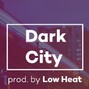 Low Heat - Dark City