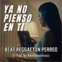 Bombdeammusic - Reg. Romantico "Ya no pienso en ti" Type Beat Cris Mj X Jere Klein | Reggaeton Perreo Chileno | 97bpm Fminor