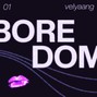 velyaang - boreddV2 - hyperpop/electronic type beat