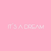 It's A Dream