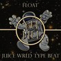 YUHU - "Float" - Juice Wrld Type Beat