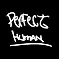 Perfect Human