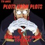 7th Angel - Plots Upon Plots