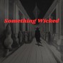 7th Angel - Something Wicked