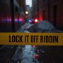 Goontaville's Collection - Lock It Off Riddim