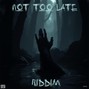 Goontaville's Collection - Not Too Late Riddim