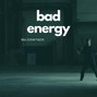 MajorMynor - Bad Energy