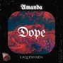 Amandalaquemanda - Dope (158 bpm C maj prod. by Amandalaquemanda)