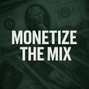 MerionKrazy  - Monetize The Mix Ebook