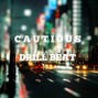 Sounds - CAUTIOUS DRILL HARD