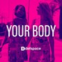 DefSpace Beats - Your Body | EDM Pop Type Beat