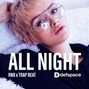 DefSpace Beats - All Night | RnB Beat Trap Instrumental