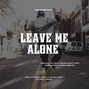 draftsmokerbeatz - Leave Me Alone 