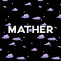 Mather - I Tried