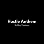 ventussrobby - RobbyVentuss - Hustle Anthem