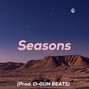 O-GUN Beats - "Seasons" - 6LACK x Bryson Tiller RnB Type Beat