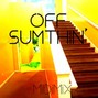 MidiMix - Off Sumthin'