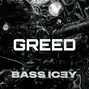 bassicey - GREED