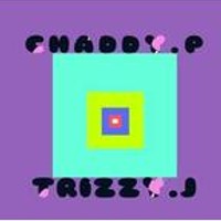 Chaddy.P , Trizzy.J