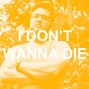 J-Monie$ - I Don't Wanna Die