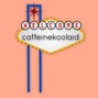 caffeinekoolaid - Truly