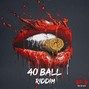 4lypherecords - 40 ball riddim produced by 4lyphe records