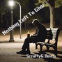 ScruffyG - Nothing Left To Give