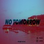KT Mak - NO TOMORROW